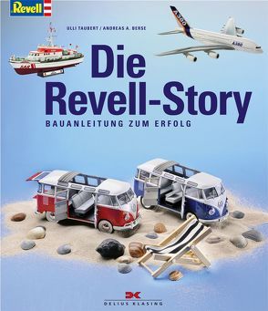 Die Revell-Story von Berse,  Andreas A., Taubert,  Ulli