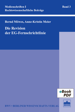 Die Revision der EG-Fernsehrichtlinie von Meier,  Anne-Kristin, Möwes,  Bernd
