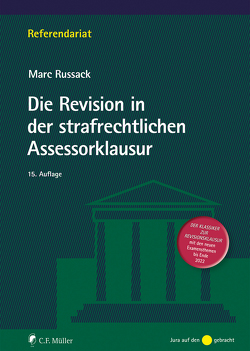 Die Revision in der strafrechtlichen Assessorklausur von Russack,  Marc
