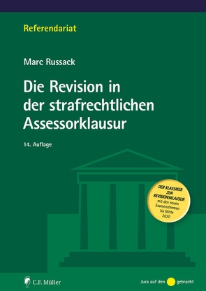 Die Revision in der strafrechtlichen Assessorklausur von Russack,  Marc