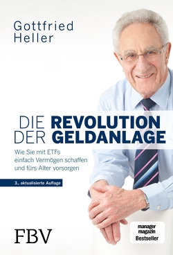 Die Revolution der Geldanlage von Heller,  Gottfried
