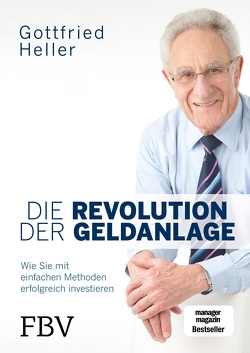 Die Revolution der Geldanlage von Heller,  Gottfried