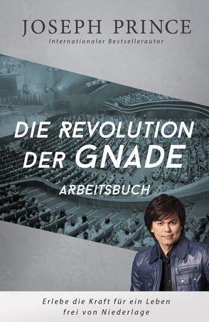 Die Revolution der Gnade – Arbeitsbuch von Prince,  Joseph, Yeo,  Sonja