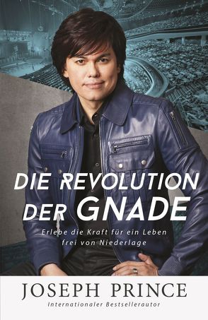 Die Revolution der Gnade von Prince,  Joseph, Yeo,  Sonja