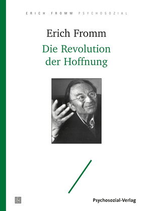 Die Revolution der Hoffnung von Fromm,  Erich, Funk,  Rainer, Mickel,  Ernst, Mickel,  Liselotte