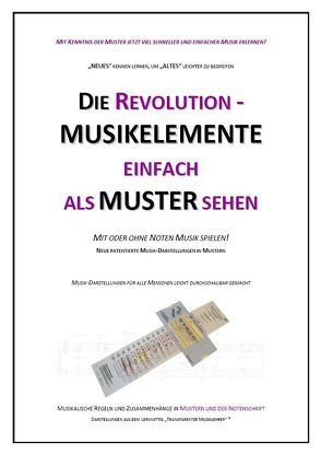 Die Revolution – Musikelemente einfach als Muster sehen von Sattlecker,  Anton, Sattlecker,  Bruno