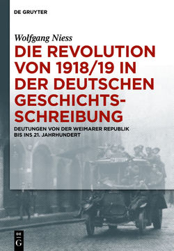 Die Revolution von 1918/19 in der deutschen Geschichtsschreibung von Niess,  Wolfgang