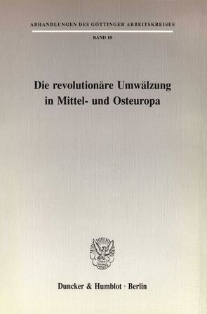 Die revolutionäre Umwälzung in Mittel- und Osteuropa.