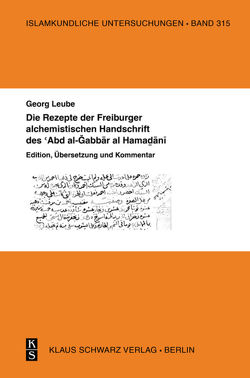 Die Rezepte der Freiburger alchemistischen Handschrift des ‘Abd al-Gabbar al-Hamadani von Leube,  Georg