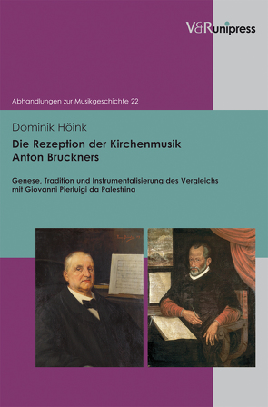 Die Rezeption der Kirchenmusik Anton Bruckners von Heidrich,  Jürgen, Höink ,  Dominik, Konrad,  Ulrich, Marx,  Hans Joachim, Staehelin,  Martin