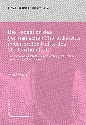 Die Rezeption des germanischen Choraldialekts in der ersten Hälfte des 20. Jahrhunderts von Zimmer,  Markus