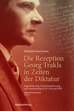 Die Rezeption Georg Trakls in Zeiten der Diktatur von Sauermann,  Eberhard