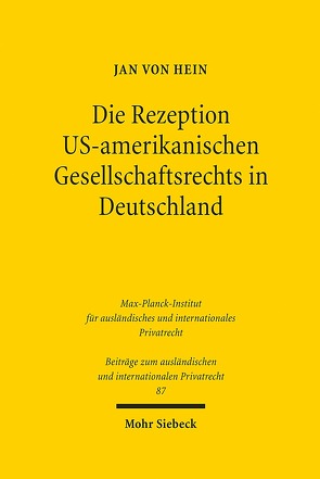 Die Rezeption US-amerikanischen Gesellschaftsrechts in Deutschland von von Hein,  Jan