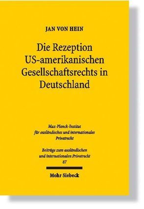 Die Rezeption US-amerikanischen Gesellschaftsrechts in Deutschland von von Hein,  Jan