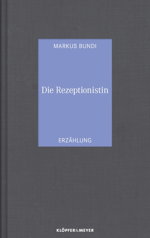 Die Rezeptionistin von Bundi,  Markus