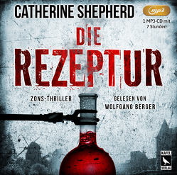 Die Rezeptur: Thriller von Berger,  Wolfgang, Shepherd,  Catherine