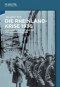 Die Rheinlandkrise 1936 von Wolz,  Alexander