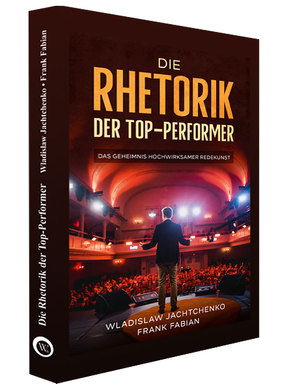 Die Rhetorik der Top-Performer von Fabian,  Frank, Jachtchenko,  Wladislaw