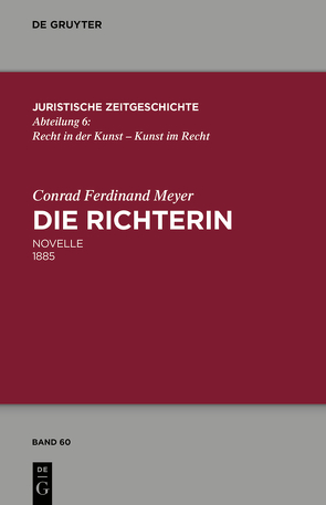 Die Richterin von Meyer,  Conrad Ferdinand, Sprecher,  Thomas, Zimorski,  Walter