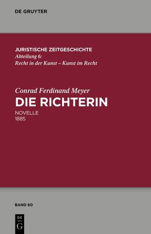 Die Richterin von Meyer,  Conrad Ferdinand, Sprecher,  Thomas, Zimorski,  Walter