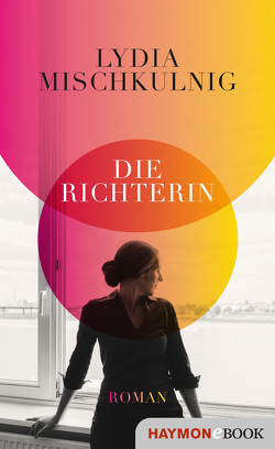 Die Richterin von Mischkulnig,  Lydia