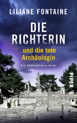 Die Richterin und die tote Archäologin von Fontaine,  Liliane