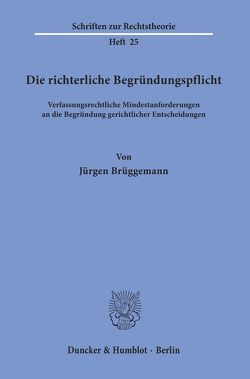 Die richterliche Begründungspflicht. von Brüggemann,  Jürgen