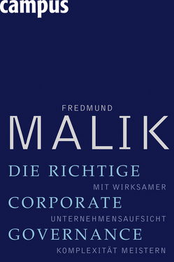 Die richtige Corporate Governance von Malik,  Fredmund