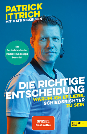 Die richtige Entscheidung von Ittrich,  Patrick, Nickelsen,  Mats