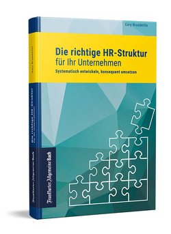 Die richtige HR-Struktur für Ihr Unternehmen von Bruederlin,  Gery