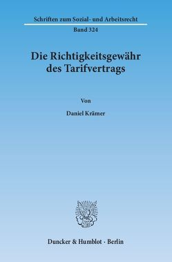 Die Richtigkeitsgewähr des Tarifvertrags. von Krämer,  Daniel