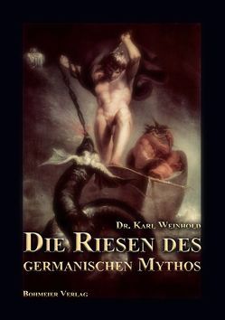 Die Riesen des germanischen Mythos von Weinhold,  Karl