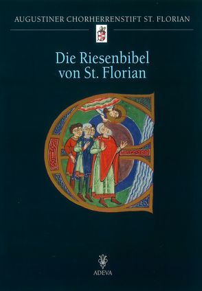 Die Riesenbibel von St. Florian von Buchmayr,  Friedrich, Rehberger,  Karl, Simader,  Friedrich