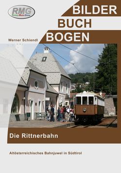 Die Rittnerbahn von Werner,  Schiendel