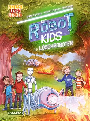 Die Robot-Kids: Die Löschroboter von Flessner,  Bernd, Fleßner,  Hannah, Grubing,  Timo
