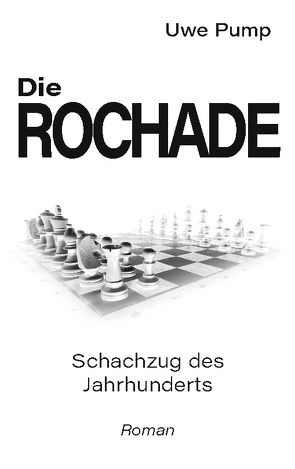 Die Rochade von Pump,  Uwe