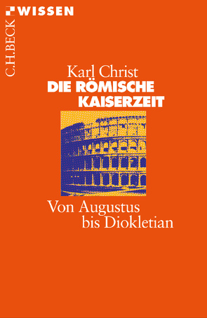 Die Römische Kaiserzeit von Christ,  Karl