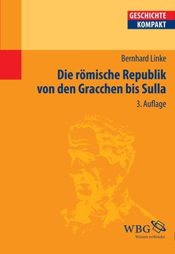 Die Römische Republik von den Gracchen bis Sulla von Brodersen,  Kai, Linke,  Bernhard