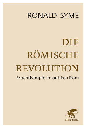 Die Römische Revolution von Degen,  H G, Eschweiler,  Friedrich Wilhelm, Selzer,  Christoph, Syme,  Ronald, Walter,  Uwe