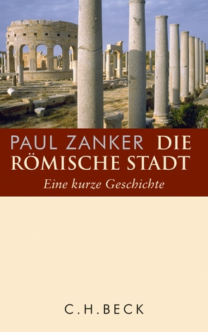 Die römische Stadt von Zanker,  Paul
