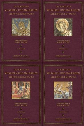 Die römischen Mosaiken und Malereien der kirchlichen Bauten vom IV. bis XIII. Jahrhundert von Wilpert,  Joseph