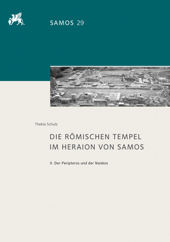 Die römischen Tempel im Heraion von Samos von Schulz,  Thekla