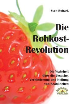 Die Rohkost-Revolution – Vollversion von Rohark,  Jens, Rohark,  Sven