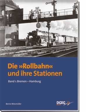 Die Rollbahn und ihre Stationen, Band 1 von Wiesmüller,  Benno