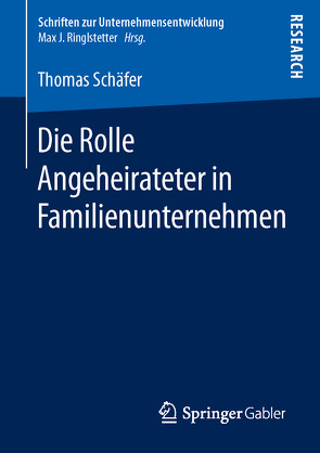 Die Rolle Angeheirateter in Familienunternehmen von Schaefer,  Thomas