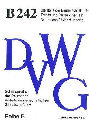 Die Rolle der Binnenschifffahrt – Trends und Perspektiven am Beginn des 21. Jahrhunderts von Aeschlimann,  Christian, Engelkamp,  Paul, Hofmann,  Heinz, Kaune,  Heinz-Clemens, Langenbach,  Peter, Meistermann,  Claude, Röhling,  Wolfgang, Schröder,  Dierk, Schulz,  Heino, Seitz,  Manfred, Wolf,  Reinhard