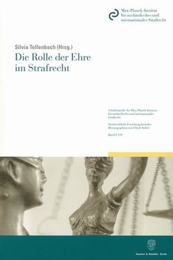 Die Rolle der Ehre im Strafrecht. von Tellenbach,  Silvia