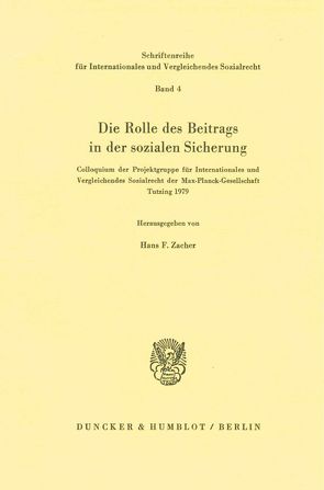 Die Rolle des Beitrags in der sozialen Sicherung. von Zacher,  Hans F.