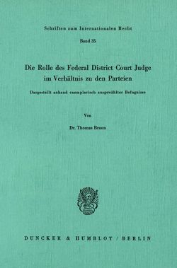 Die Rolle des Federal District Court Judge im Verhältnis zu den Parteien. von Braun,  Thomas