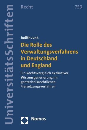 Die Rolle des Verwaltungsverfahrens in Deutschland und England von Junk,  Judith
